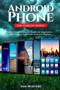 Android Phone User Guide for Seniors