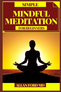 Simple Mindful Meditation for Beginners