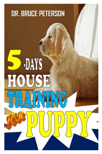 5 Days Housetraining for Puppy