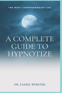 A Complete Guide To Hypnotize