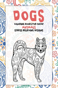 Coloring Books for Cheap - Animals - Stress Relieving Designs - Dogs
