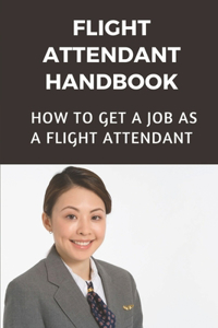 Flight Attendant Handbook