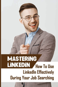 Mastering LinkedIn