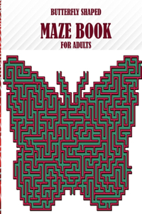 Butterfly Shaped Maze Book For Adults