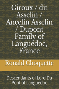 Giroux / dit Asselin / Ancelin Asselin / Dupont Family of Languedoc, France