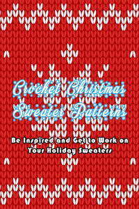 Crochet Christmas Sweater Patterns