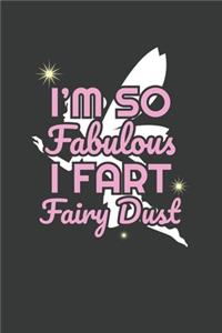 I'm So Fabulous I Fart Fairy Dust