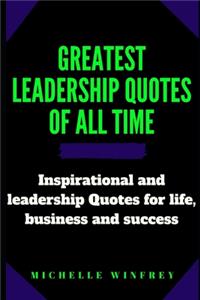Greatest leadership Quotes of all time