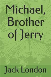Michael, Brother of Jerry