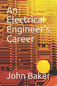 An Electrical Engineer's Career