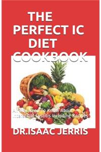 The Perfect IC Diet Cookbook