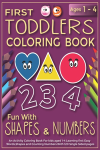 First Toddlers Coloring Book Fun With Shapes & Numbers