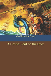 A House-Boat on the Styx