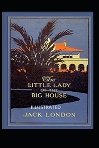 The Little Lady of the Big House Illustrated