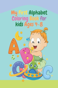 My First Alphabet Coloring Book for kids Ages 4-8