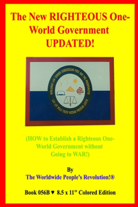 New RIGHTEOUS One-World Government UPDATED!