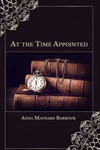 At the Time Appointed