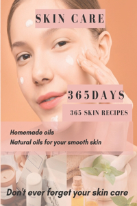 Skin Care 365 Days, 365 Skin Recipes