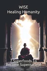 WISE Healing Humanity