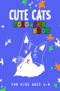 Cute Cats Coloring Book For Kids Ages 4-8