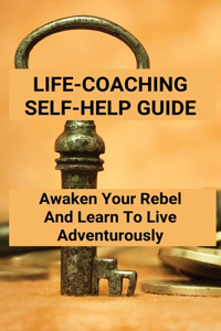 Life-Coaching Self-Help Guide