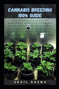 Cannabis Breeding 100% Guide