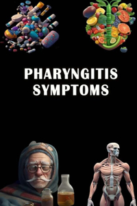 Pharyngitis Symptoms