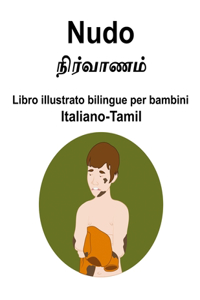 Italiano-Tamil Nudo Libro illustrato bilingue per bambini
