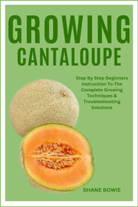 Growing Cantaloupe