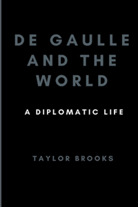 De Gaulle and the World