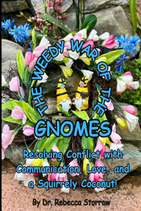 Weedy War of the Gnomes