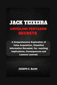 Jack Teixeira Unveiling Pentagon Secrets