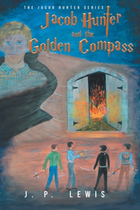 Jacob Hunter and the Golden Compass