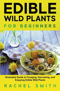 Edible Wild Plants for Beginners