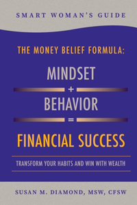 Smart Woman's Guide The Money Belief Formula
