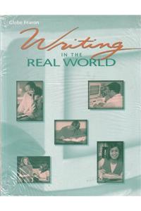 Gf Writing in the Real World Student Edition 2000c
