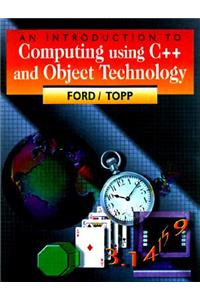 An Introduction to Computing Using C++ and Object Technology