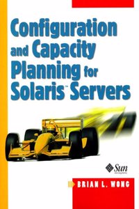 Configuration and Capacity Planning for Solaris Servers