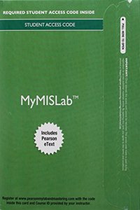 2014 Mymislab with Pearson Etext -- Access Card -- For Management Information Systems: Managing the Digital Firm: Managing the Digital Firm