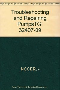 32407-09 Troubleshooting and Repairing Pumps TG