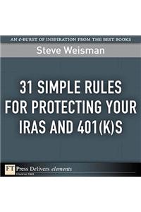 31 Simple Rules for Protecting Your IRAs and 401(k)s
