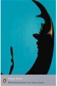 Metamorphosis and Other Stories: Works Published In Kafka's Lifetime