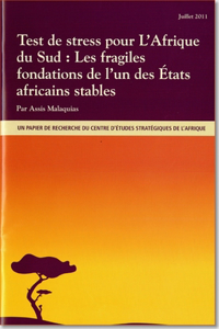 Test de Stress Pour l'Afrique Du Sud: Les Fragiles Fondations de l'Un Des Etats Africains Stables