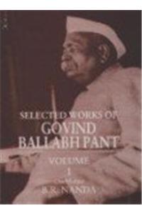 Selected Works of Govind Ballabh Pant