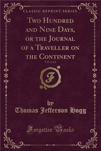 Two Hundred and Nine Days, or the Journal of a Traveller on the Continent, Vol. 2 of 2 (Classic Reprint)