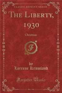 The Liberty, 1930: Christmas (Classic Reprint)
