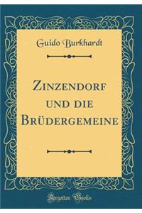 Zinzendorf und die Brüdergemeine (Classic Reprint)