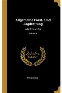 Allgemeine Forst- Und Jagdzeitung