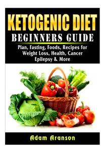 Ketogenic Diet Beginners Guide