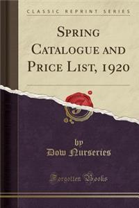 Spring Catalogue and Price List, 1920 (Classic Reprint)